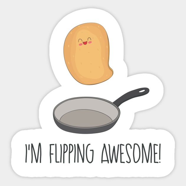 I'm Flipping Awesome- Funny Pancake Gift Sticker by Dreamy Panda Designs